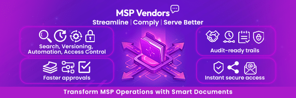 Why Every MSP Needs a Smarter Document Management System | MSP Vendors